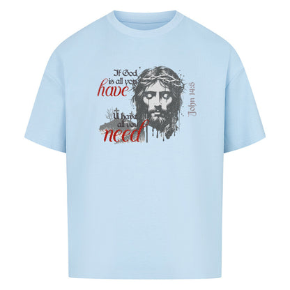If God Is All You Have Oversized T-Shirt in babyblau – christliches Oversized T-Shirt von Blessed by God