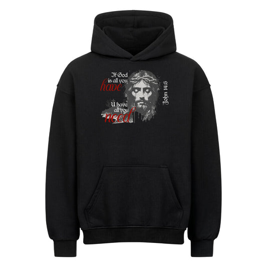 If God Is All You Have Oversized Hoodie in natural-raw – christlicher Oversized Hoodie von Blessed by God