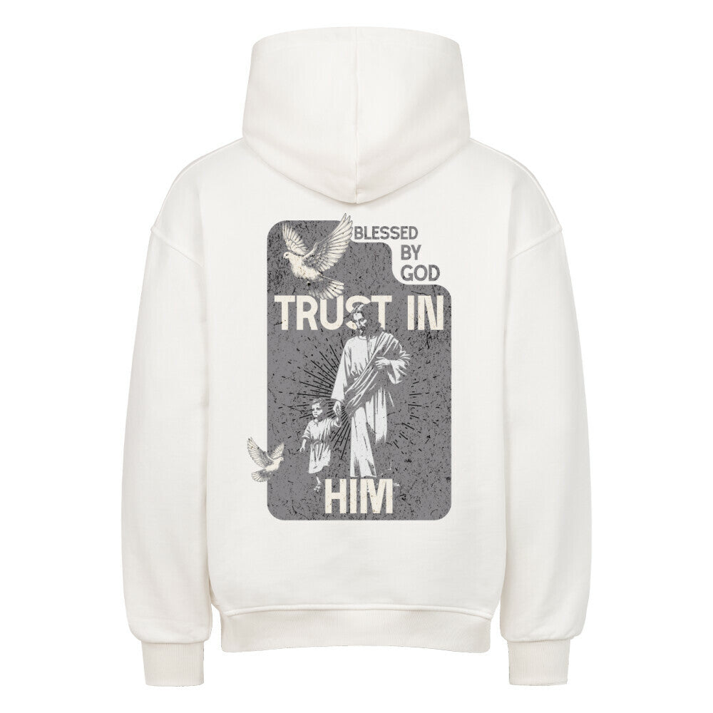 Trust In Him Oversized Hoodie in natural-raw – christlicher Oversized Hoodie von Blessed by God