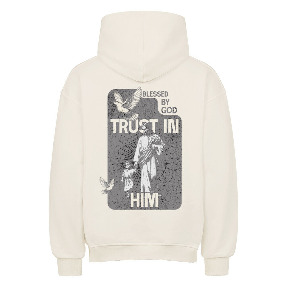 Trust In Him Oversized Hoodie in natural-raw – christlicher Oversized Hoodie von Blessed by God