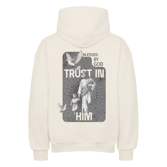 Trust In Him Oversized Hoodie in natural-raw – christlicher Oversized Hoodie von Blessed by God