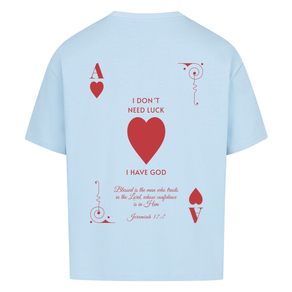 I Don't Need Luck – I Have God Oversized T-Shirt in babyblau – christliches Oversized T-Shirt von Blessed by God