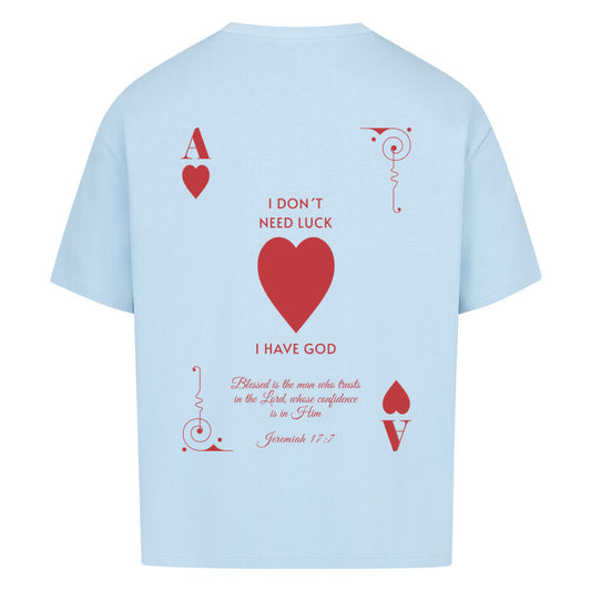 I Don't Need Luck – I Have God Oversized T-Shirt in babyblau – christliches Oversized T-Shirt von Blessed by God