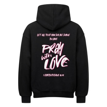 Pray With Love Pink Oversized Hoodie in natural-raw – christlicher Oversized Hoodie von Blessed by God