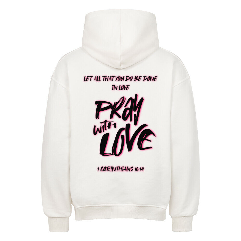 Pray With Love Pink Oversized Hoodie in natural-raw – christlicher Oversized Hoodie von Blessed by God