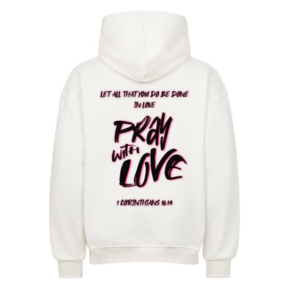 Pray With Love Pink Oversized Hoodie in natural-raw – christlicher Oversized Hoodie von Blessed by God