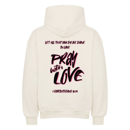Pray With Love Pink Oversized Hoodie in natural-raw – christlicher Oversized Hoodie von Blessed by God