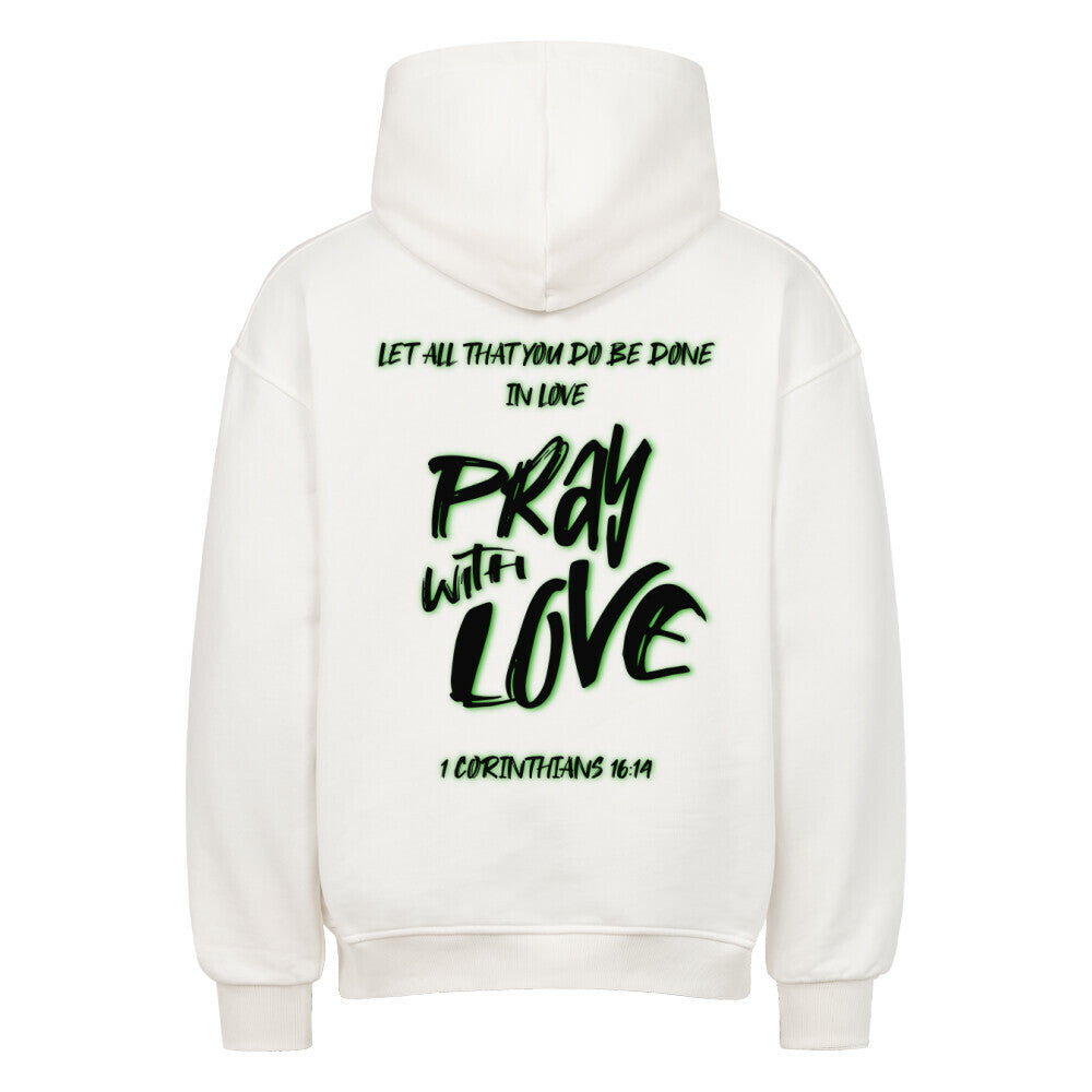 Pray With Love Grün Oversized Hoodie in natural-raw – christlicher Oversized Hoodie von Blessed by God