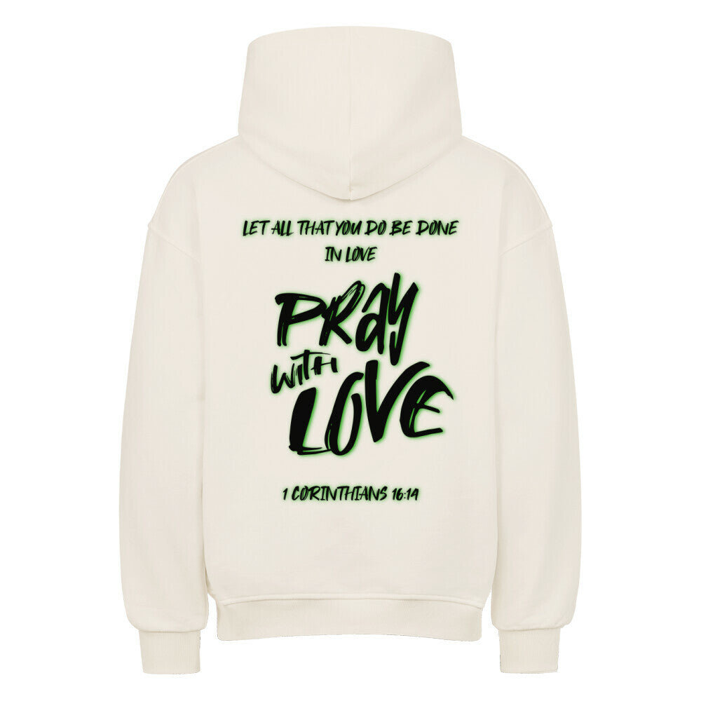Pray With Love Grün Oversized Hoodie in natural-raw – christlicher Oversized Hoodie von Blessed by God