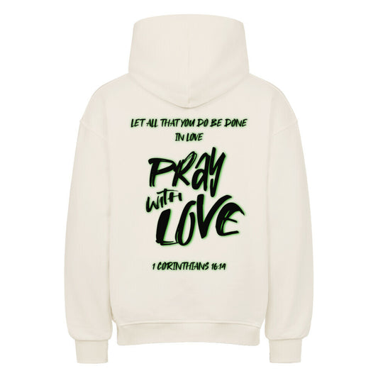 Pray With Love Grün Oversized Hoodie in natural-raw – christlicher Oversized Hoodie von Blessed by God