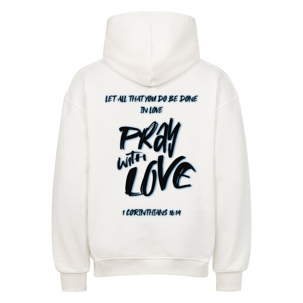 Pray With Love Blau Oversized Hoodie in natural-raw – christlicher Oversized Hoodie von Blessed by God