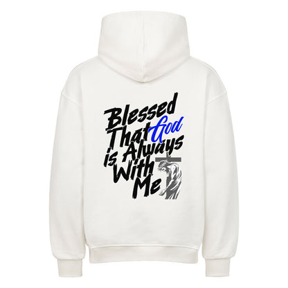 Blessed That God Is Always With Me Oversized Hoodie in natural-raw – christlicher Oversized Hoodie von Blessed by God
