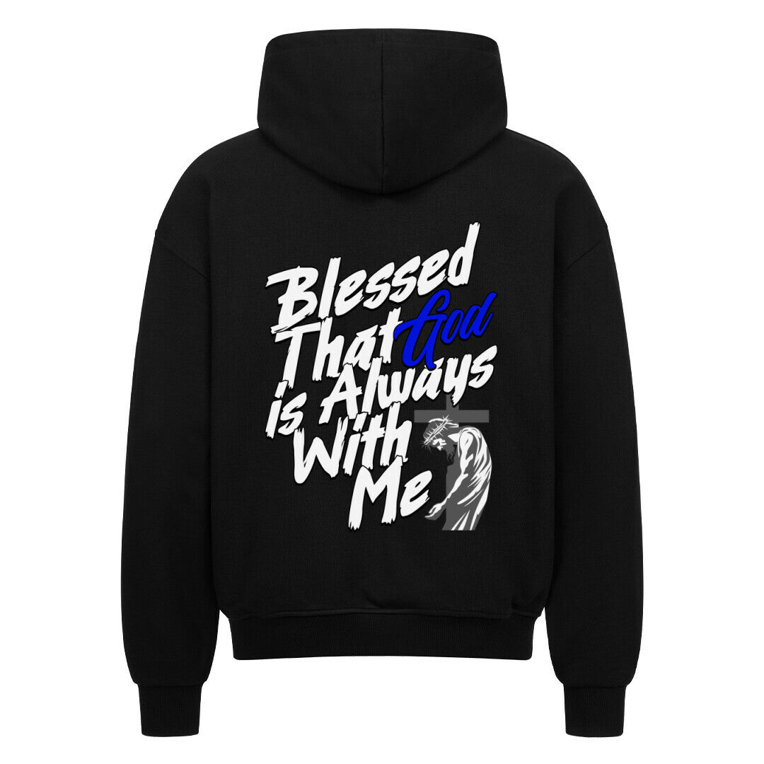 Blessed That God Is Always With Me Oversized Zipper Hoodie in french-navy – christlicher Oversized Zipper-Hoodie von Blessed by God
