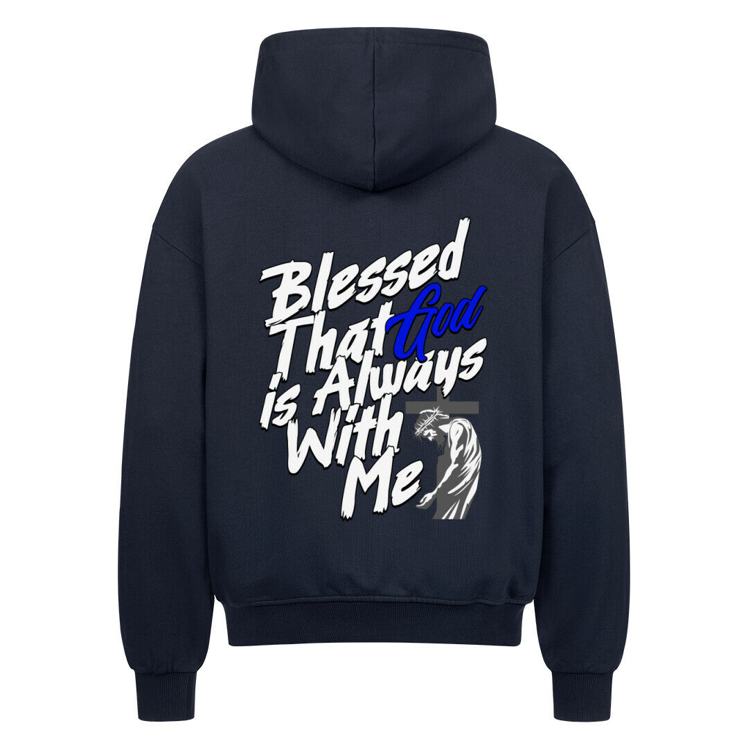 Blessed That God Is Always With Me Oversized Zipper Hoodie in french-navy – christlicher Oversized Zipper-Hoodie von Blessed by God